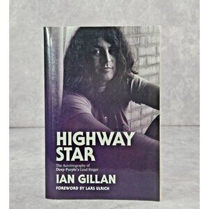Highway Star: The Autobiography of Deep Purple's Lead Singer by Ian Gillan